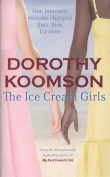 Image of The Ice Cream Girls by Dorothy Koomson Hardback