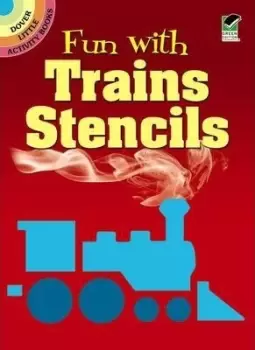 Image of Fun with Trains Stencils by Paul E. Kennedy