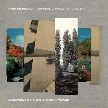 image of Variations on a Melancholy Theme - Brad Mehldau & Orpheus Chamber Orchestra (CD)