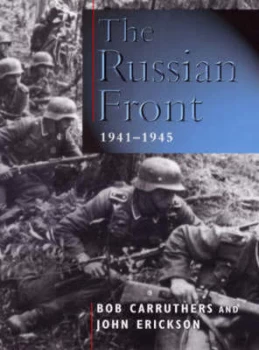Image of The Russian Front 1941-1945 by Bob Carruthers Hardback