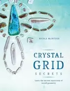 Image of crystal grid secrets learn the ancient mysticism of sacred geometry