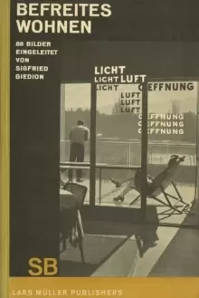Image of Sigfried Giedion: Liberated Dwelling