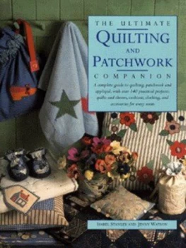 Image of The Ultimate Quilting and Patchwork Companion by Isabel Stanley and Jenny Watson and Gloria Nicol Hardback
