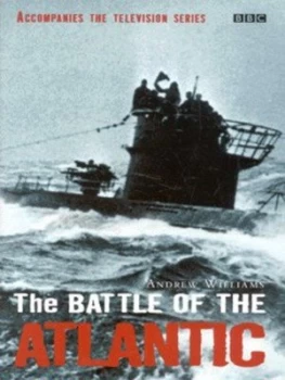 Image of The Battle of the Atlantic by Andrew Williams Hardback