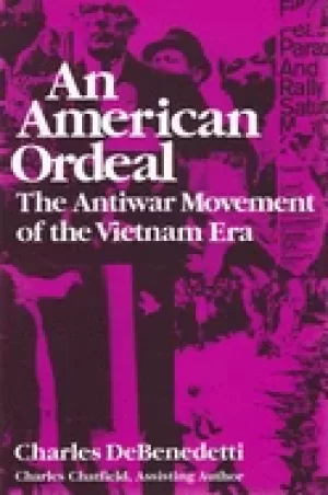 Image of american ordeal the antiwar movement of the vietnam era