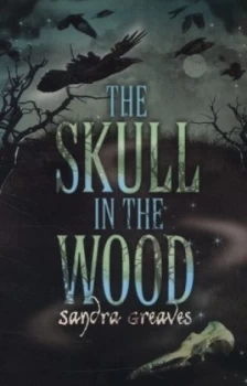 Image of The Skull in the Wood by Sandra Greaves Paperback