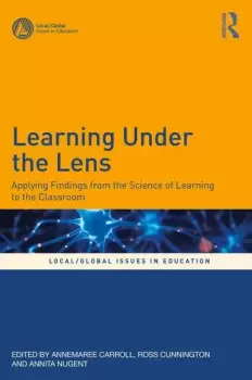 Image of Learning Under the LensApplying Findings from the Science of Learning to the Classroom