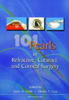 Image of 101 Pearls in Refractive Cataract and Corneal Surgery by Samir A. Melki Book