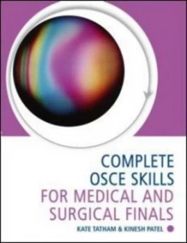 Image of Complete Osce Skills for Medical and Surgical Finals by Kate Tatham Paperback