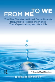 Image of From Me to WeThe Five Transformational Commitments Required to Rescue the Planet Your Organization and Your Life