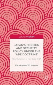 Image of Japans Foreign and Security Policy under the abe Doctrine by C. Hughes Hardback