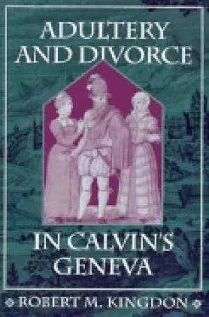 Image of adultery and divorce in calvins geneva