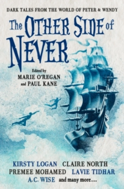 Image of The Other Side of Never: Dark Tales from the World of Peter & Wendy Paperback / softback