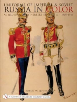 Image of Uniforms of Imperial and Soviet Russia in Color by Robert W. Kenny Hardback