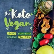 Image of The Keto Vegan : 14-Day Plant-Based Ketogenic Meal Plan