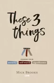 Image of These three things by Mick Brooks
