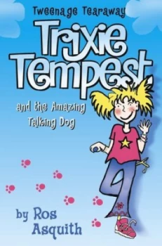 Image of Trixie Tempest and the Amazing Talking Dog by Ros Asquith Paperback
