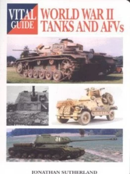 Image of World War Ii Tanks and Afvs by Jonathan Sutherland Paperback