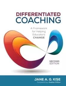 Image of Differentiated Coaching : A Framework for Helping Educators Change