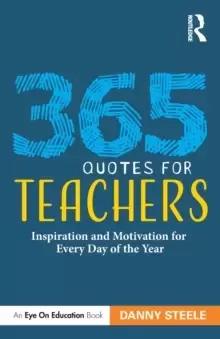 Image of 365 Quotes for Teachers : Inspiration and Motivation for Every Day of the Year