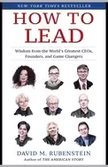 Image of how to lead wisdom from the worlds greatest ceos founders and game changers