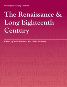 Image of The Renaissance and Long Eighteenth Century by Anita Pacheco Paperback