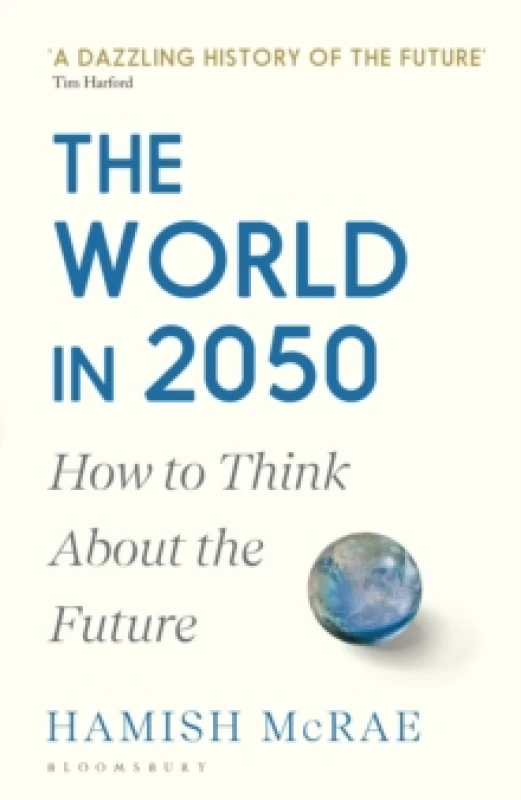 Image of The World in 2050 : How to Think About the Future Paperback / softback