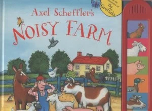 Image of Axel Schefflers Noisy Farm by Axel Scheffler Book