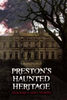 Image of Prestons Haunted Heritage by Jason Karl and Adele Yeomans Paperback