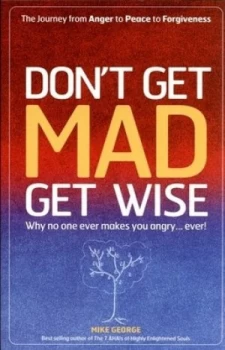 Image of Dont Get Mad Get Wise by Mike George Paperback
