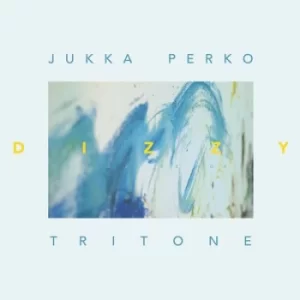 Image of Dizzy by Jukka Perko Tritone CD Album