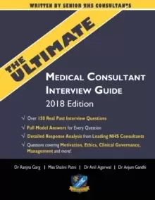 Image of The Ultimate Medical Consultant Interview Guide : Over 150 Real Interview Questions Answered with Full Model Responses and analysis, Written by Senior
