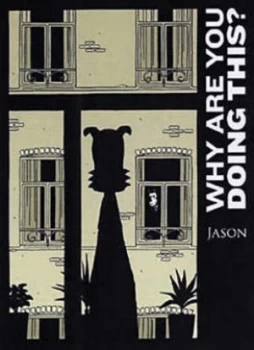 Image of Why Are You Doing This by Jason Paperback