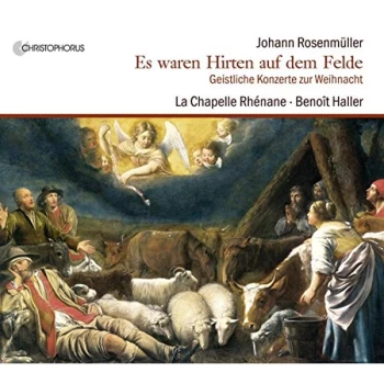 Image of Monique Zanetti; SalomE Haller; Benoit Haller; La Chapelle RhEnane; - Johann Rosenmüller: Es Waren Hirten Auf Dem Felde...