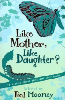 Image of Like Mother like Daughter by Bel Mooney Paperback