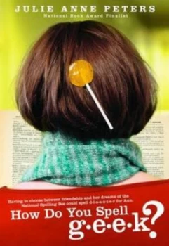 Image of How Do You Spell G e e k by Julie Anne Peters Book