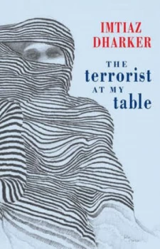 Image of The Terrorist at My Table by Imtiaz Dharker Paperback