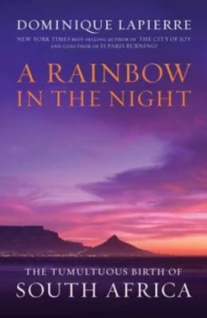 Image of A Rainbow in the Night by Dominique Lapierre Hardback