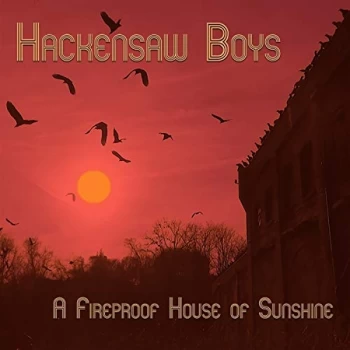 Image of Hackensaw Boys - A Fireproof House of Sunshine CD