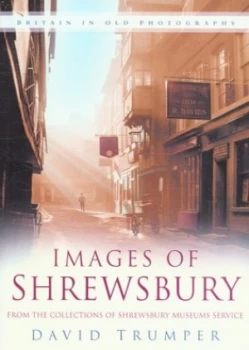 Image of Images of Shrewsbury by David Trumper Paperback
