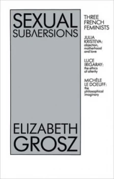 Image of Sexual Subversions by Elizabeth Grosz Paperback