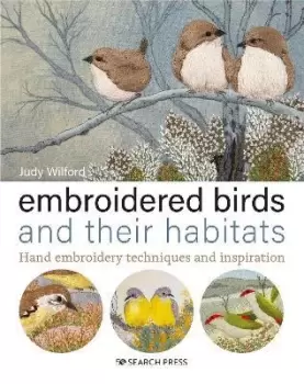 Image of Embroidered Birds and their Habitats by Judy Wilford