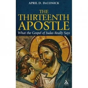Image of The Thirteenth Apostle by April D De Conick Hardback