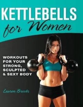 Image of Ultimate Kettlebell Workouts For Her by Lauren Brooks Paperback