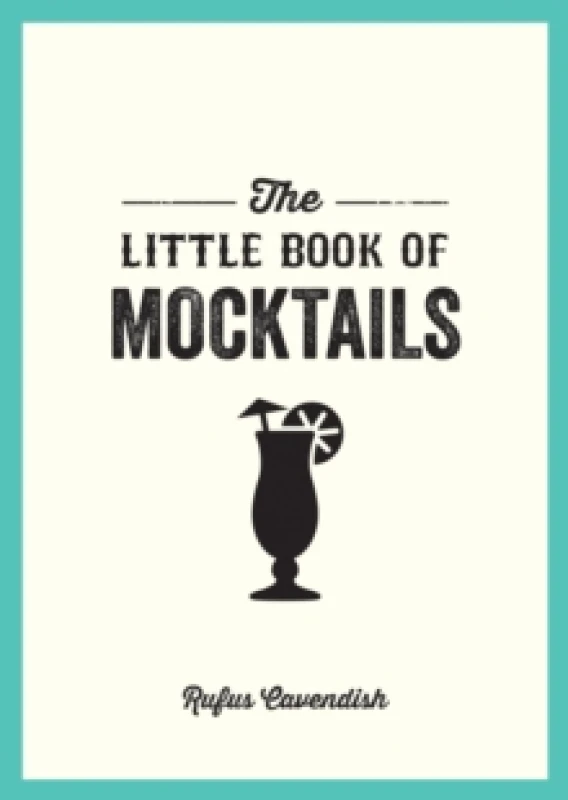 Image of The Little Book of Mocktails : Delicious Alcohol-Free Recipes for Any Occasion Paperback / softback
