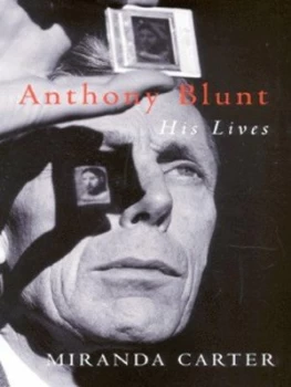 Image of Anthony Blunt by Miranda Carter Hardback
