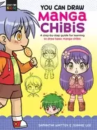 Image of you can draw manga chibis a step by step guide for learning to draw basic m