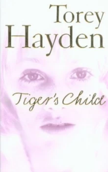 Image of The Tigers Child by Torey Hayden Paperback