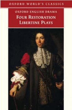 Image of Four Restoration Libertine Plays by Deborah Payne Fisk Paperback
