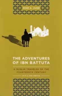 Image of The Adventures of Ibn Battuta : A Muslim Traveler of the Fourteenth Century, With a New Preface